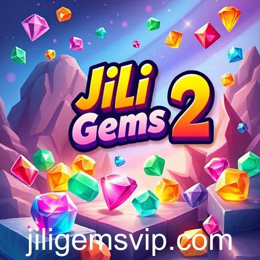 Jili Gems 2