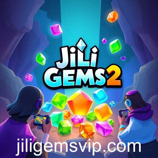 Jili Gems 2 Sparkles in the Gaming Realm